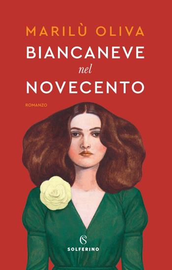 Biancaneve nel Novecento - Marilù Oliva - Libro Solferino 2023, Solferino 1+1 | Libraccio.it