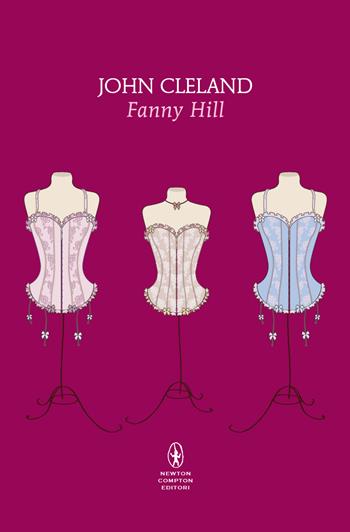 Fanny Hill - John Cleland - Libro Newton Compton Editori 2024, Newton POP 1+1 | Libraccio.it