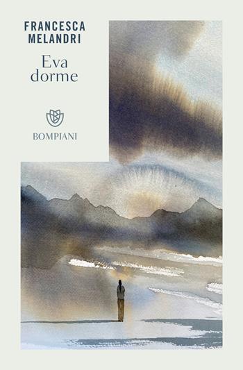 Eva dorme -  Francesca Melandri - Libro Bompiani 2024, Bompiani 1+1 | Libraccio.it
