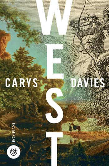 West - Carys Davies - Libro Bompiani 2024, Bompiani 1+1 | Libraccio.it