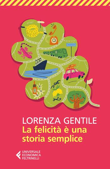La felicità è una storia semplice -  Lorenza Gentile - Libro Feltrinelli 2024, Feltrinelli 1+1 | Libraccio.it