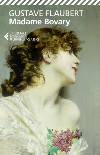 Madame Bovary - Gustave Flaubert - Libro Feltrinelli 2024, Feltrinelli 1+1 | Libraccio.it