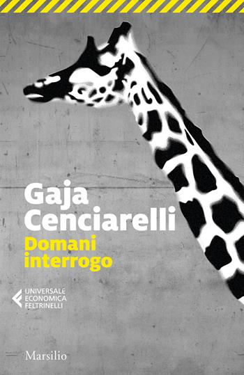 Domani interrogo - Gaja Cenciarelli - Libro Feltrinelli 2024, Feltrinelli 1+1 | Libraccio.it