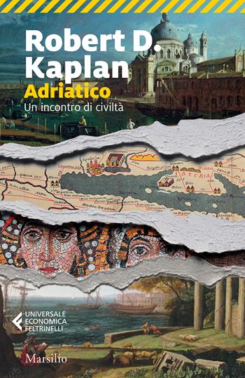 Adriatico. Un incontro di civiltà - Robert D. Kaplan - Libro Feltrinelli 2024, Feltrinelli 1+1 | Libraccio.it
