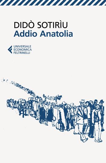 Addio Anatolia - Dido Sotiriu - Libro Feltrinelli 2024, Feltrinelli 1+1 | Libraccio.it