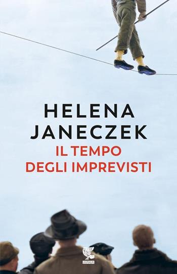 Il tempo degli imprevisti. Copia autografata - Helena Janeczek - Libro Guanda 2024, Narratori della Fenice | Libraccio.it
