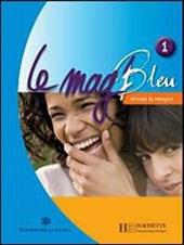 Le mag' bleu Italie pack. Vol. 1: Methode de francais + CD audio + le magazine.