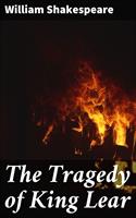   The Tragedy of King Lear
