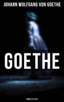   Goethe: Complete Plays