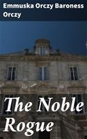   The Noble Rogue