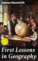   First Lessons in Geography