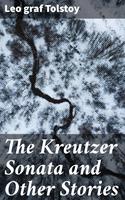   The Kreutzer Sonata and Other Stories