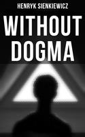   WITHOUT DOGMA