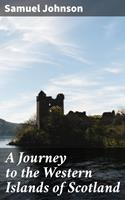   A Journey to the Western Islands of Scotland