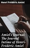  Amiel's Journal: The Journal Intime of Henri-Frédéric Amiel