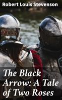 The Black Arrow: A Tale of Two Roses