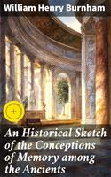 An Historical Sketch of the Conceptions of Memory among the Ancients