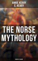   The Norse Mythology: Heroes of Asgard