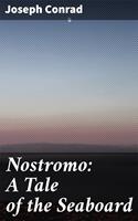 Nostromo: A Tale of the Seaboard