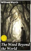  The Wood Beyond the World