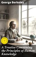   A Treatise Concerning the Principles of Human Knowledge