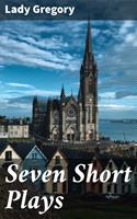   Seven Short Plays