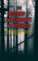   The History of Witchcraft in America