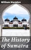   The History of Sumatra
