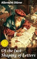   Of the Just Shaping of Letters