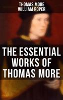   The Essential Works of Thomas More