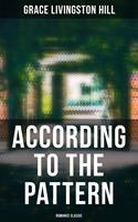   According to the Pattern (Romance Classic)