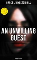   An Unwilling Guest (Romance Classic)