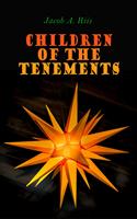   Children of the Tenements