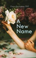   A New Name