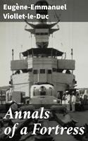  Annals of a Fortress