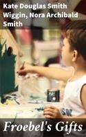   Froebel's Gifts