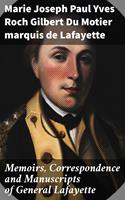   Memoirs, Correspondence and Manuscripts of General Lafayette