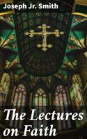   The Lectures on Faith