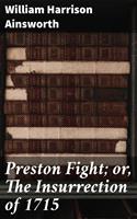 Preston Fight; or, The Insurrection of 1715