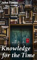   Knowledge for the Time