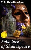   Folk-lore of Shakespeare