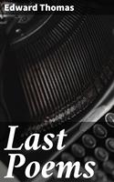   Last Poems