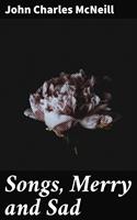  Songs, Merry and Sad