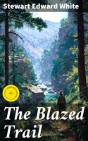   The Blazed Trail