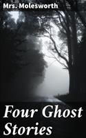   Four Ghost Stories