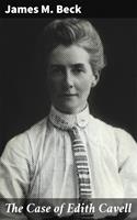   The Case of Edith Cavell