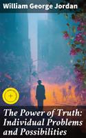   The Power of Truth: Individual Problems and Possibilities