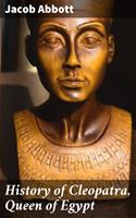   History of Cleopatra, Queen of Egypt