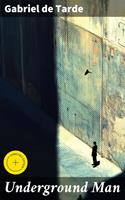   Underground Man