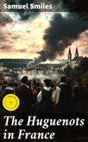   The Huguenots in France